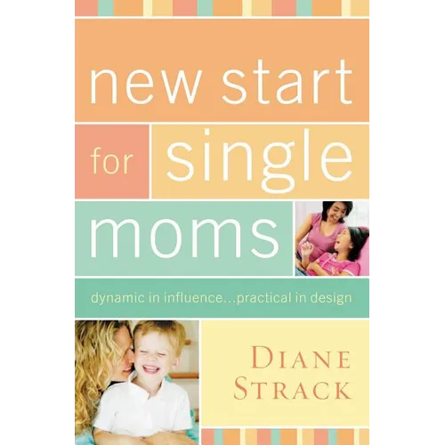 New Start for Single Moms Bible Study Participant's Guide