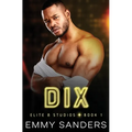 Dix (Elite 8 Studios Book 1)