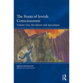 The Roots of Jewish Consciousness, Volume One: Revelation and Apocalypse