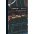 Knox Gelatine: Desserts, Salads, Candies and Frozen Dishes