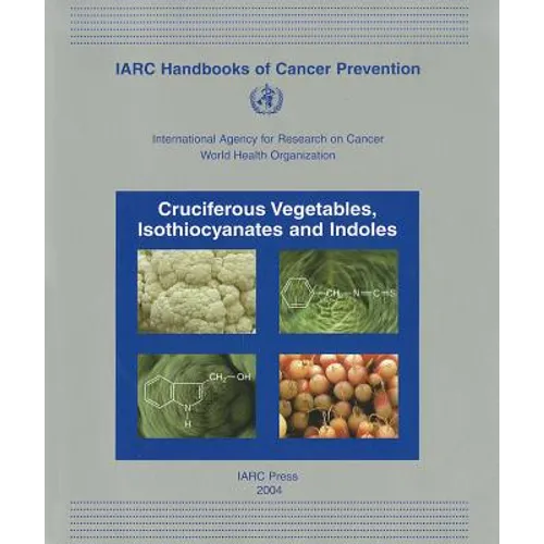 Cruciferous Vegetables, Isothiocyanates and Indoles