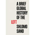 A Brief Global History of the Left
