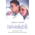 Unbreakable: My life with Paul Hunter. A story of extraordinary love, loss and courage.