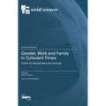 Gender, Work and Family in Turbulent Times: COVID-19, Remote Work and Diversity