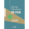 Seeing Education on Film: A Conceptual Aesthetics