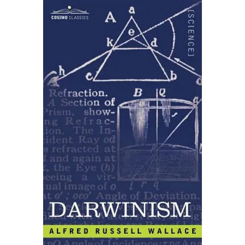 Darwinism: An Exposition of the Theory of Natural Selection with Some of Its Applications