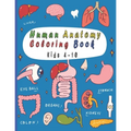 Human Anatomy Coloring Book: 25 human body parts (liver, heart, stomach, eyeball...) to color by kids ages 4-10