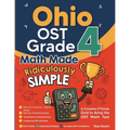 Ohio OST Grade 4 Math Made Ridiculously Simple: A Comprehensive 4th Grade Guide to Acing OST Math