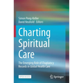 Charting Spiritual Care: The Emerging Role of Chaplaincy Records in Global Health Care