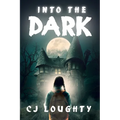 Into the Dark: a scary mystery book for kids aged 9-15