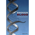 Broken Blood: A reflection of Loss and Hope in the Hemophilia Community