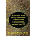 Unification of the Strong Interactions and Gravitation: Quark Confinement Linked to Modified Short-Distance Gravity; Physics is Logic VIII