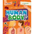 Human Body: First Facts; Lift the Flaps