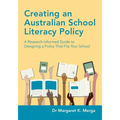 Creating an Australian School Literacy Policy: A Research-Informed Guide to Designing a Policy That Fits Your School