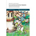 Las aventuras de don Quijote: Una adaptación de la inmortal obra de Cervantes para jóvenes lectores.