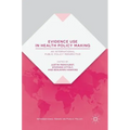 Evidence Use in Health Policy Making: An International Public Policy Perspective