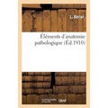 Éléments d'Anatomie Pathologique