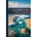 La Terre De Glace: Féroë, Islande, Les Geysers, Le Mont Hékla