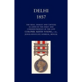 Delhi 1857: The Siege, Assault, and Capture as Given in the Diary and Correspondence of the Late Col. Keith Young, C.B.