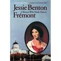 Jessie Benton Fr駑ont: A Woman Who Made History
