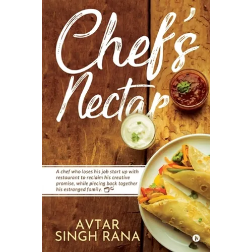Chef's Nectar: A chef who loses his job start up with restaurant to reclaim his creative promise, while piecing back together his estranged family.