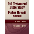 Old Testament Bible Study, Psalms Through Malachi