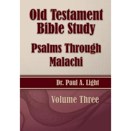Old Testament Bible Study, Psalms Through Malachi