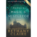 Morna's Magic & Mistletoe - A Novella (Large Print Edition): A Scottish, Time Travel Romance