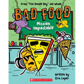 Mission Impastable: From "The Doodle Boy" Joe Whale (Bad Food #3): Volume 3