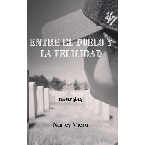 Entre el Duelo y la Felicidad