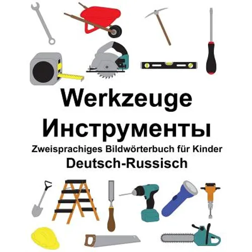 Deutsch-Russisch Werkzeuge Zweisprachiges Bildwörterbuch für Kinder
