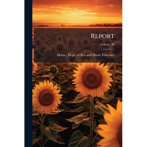 Report; Volume 30