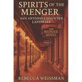 Spirits of the Menger: San Antonio's Haunted Landmark