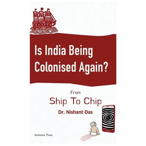 Is India Being Colonised Again?