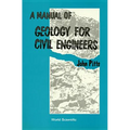 A Manual of Geology for Civil Engineers
