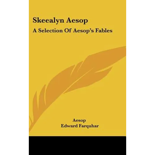 Skeealyn Aesop: A Selection Of Aesop's Fables