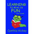 Learning to Read is Fun! First Grade
