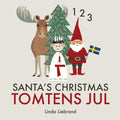 Santa's Christmas Tomtens jul: A bilingual Swedish Christmas counting book - En tvåspråkig räknebok på svenska och engelska