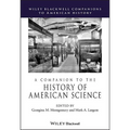 A Companion to the History of American Science