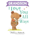Grandson I Love You All Ways