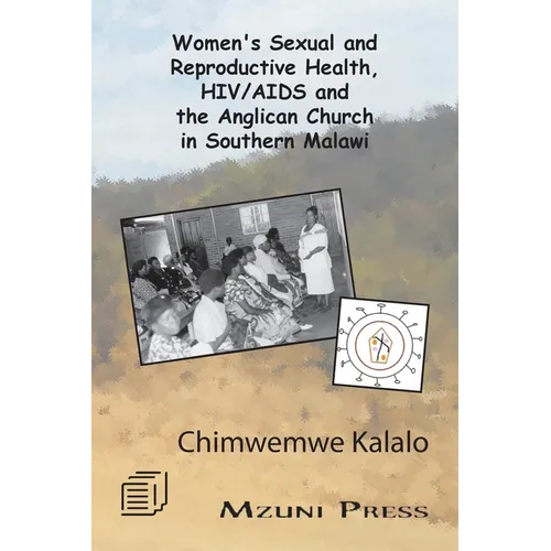 Women's Sexual and Reproductive Health, HIV/AIDS and the Anglican Church in Southern Malawi