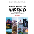 Worlds Within the World: The Story of the Walt Disney World Resort Hotels 1971-2021