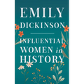 Emily Dickinson - Influential Women in History