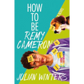 How to Be Remy Cameron