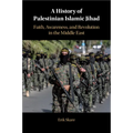 A History of Palestinian Islamic Jihad