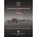 Practical Guide to the Operational Use of the SVD Sniper Rifle