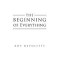 The Beginning of Everything