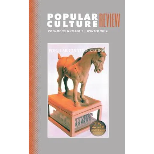 Popular Culture Review: Vol. 25, No. 1, Winter 2014