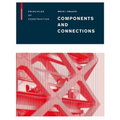 Components and Connections: Principles of Construction