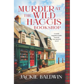 Murder at the Wild Haggis Bookshop: A Totally Unputdownable Scottish Cozy Mystery Novel